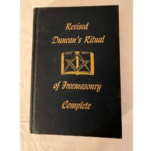 Revised Duncan’s Ritual of Freemasonry Complete by Malcolm C. Duncan 1956